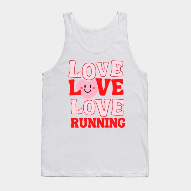 LOVE LOVE LOVE RUNNING Tank Top by Track XC Life